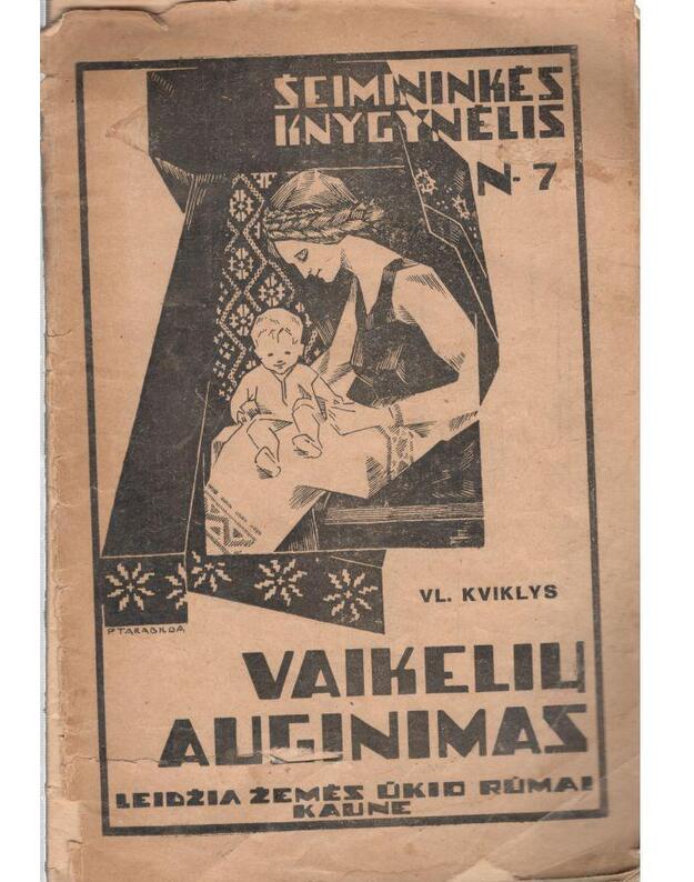 Šeimininkės knygynėlis N-7. Vaikelių auginimas - Kviklys Vl.