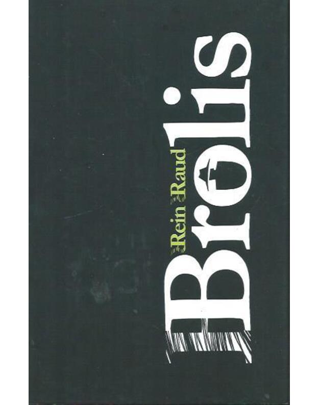 Brolis. Romanas - Raud Rein 