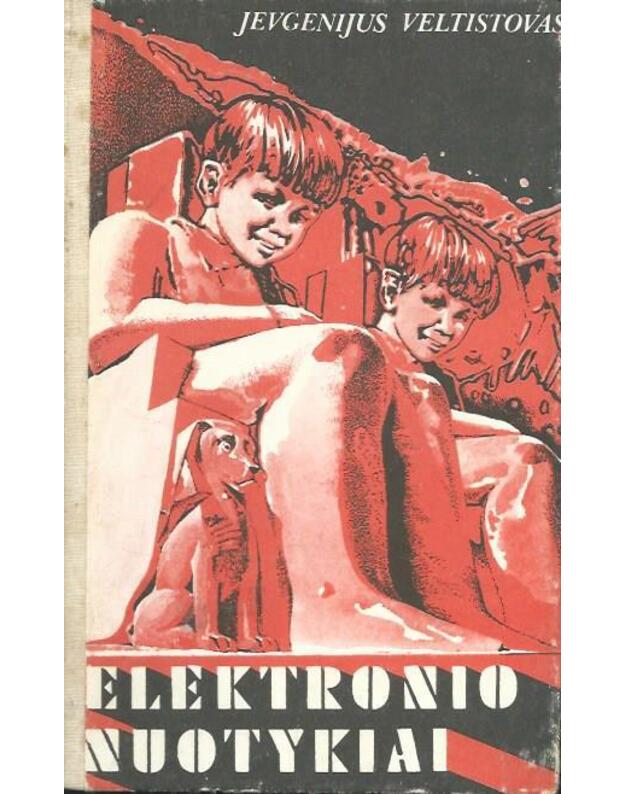 Elektronio nuotykiai. Fantastinės apysakos - Veltistovas Jevgenijus