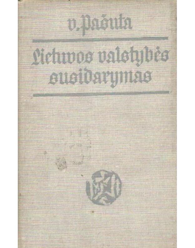Lietuvos valstybės susidarymas - Pašuta Vladimir