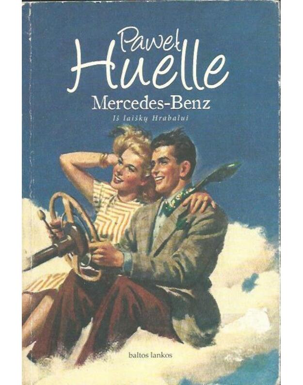 Mercedes-Benz. Iš laiškų Hrabalui - Huelle Pawel