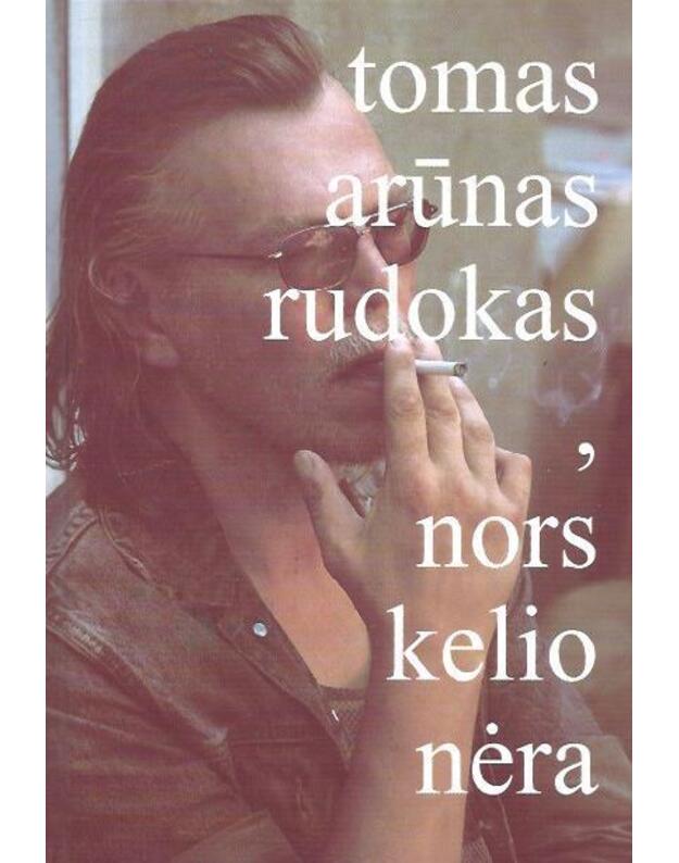 Nors kelio nėra - Rudokas Tomas Arūnas