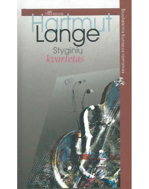 Styginių kvartetas / Šiuolaikinis Europos romanas - Lange Hartmut