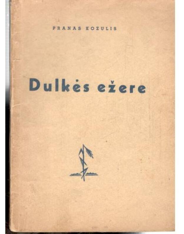 Dulkės ežere - Kozulis Pranas