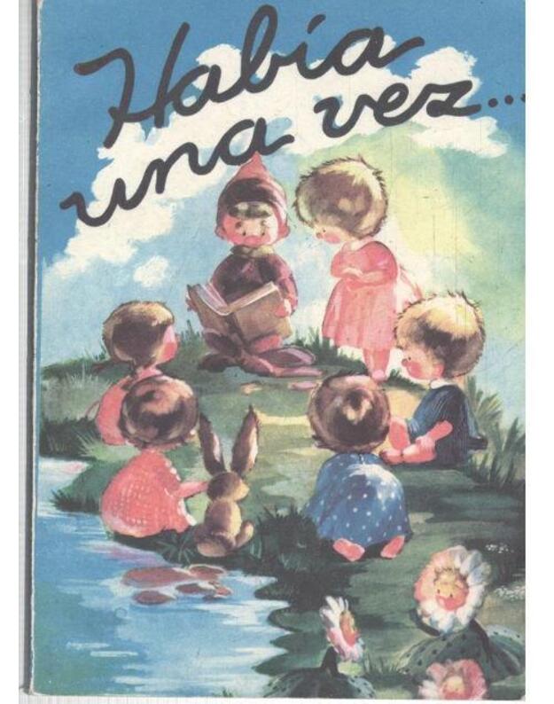 Habia una vez... - Masses Ruth Robes, Almendros Herminio