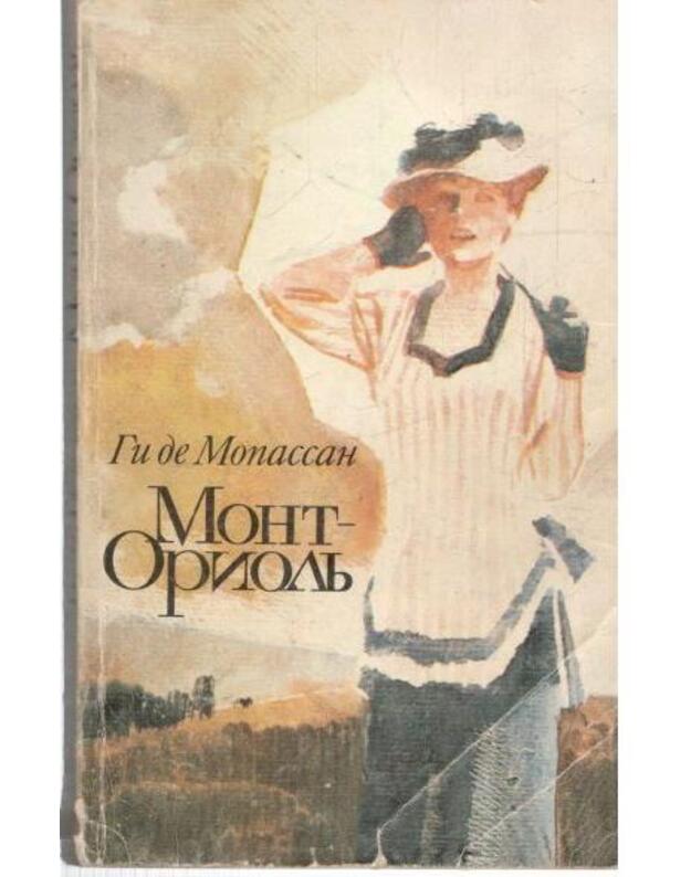 Mont-Oriolj. Roman - Gi de Mopassan