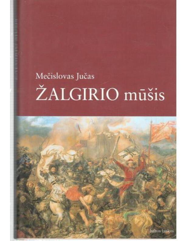 Žalgirio mūšis / 1999, pataisytas ir papildytas leidimas - Jučas Mečislovas