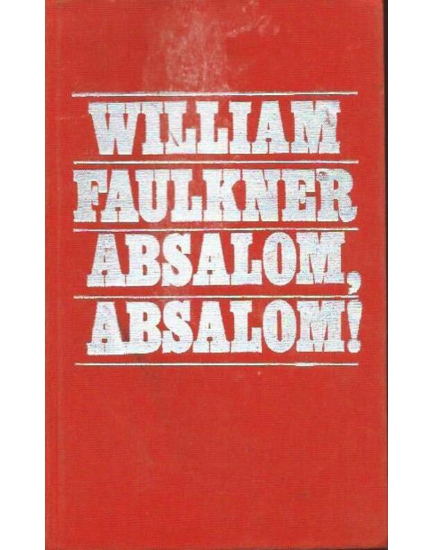 Absalom, Absalom! - William Faulkner