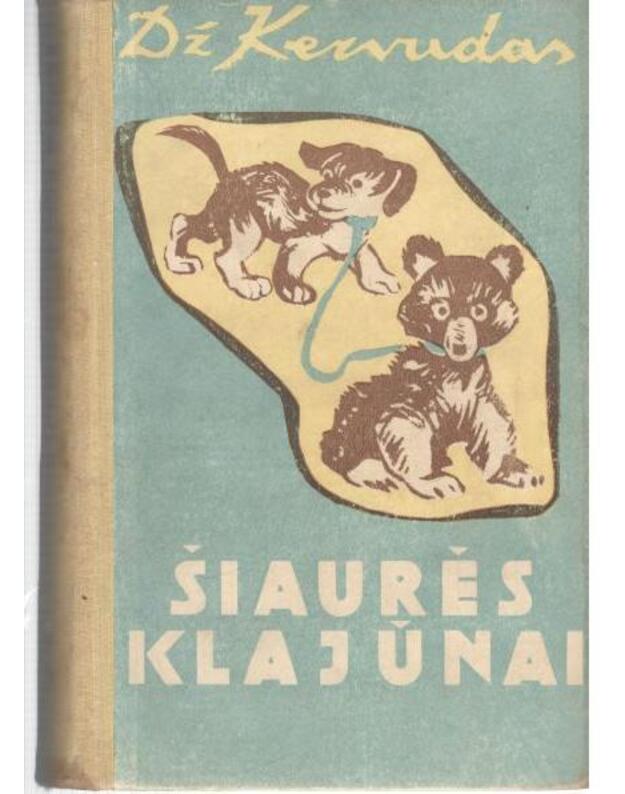 Šiaurės klajūnai / The Grizzly King - Kervudas Džeimsas Oliveris / Curwood James Oliver