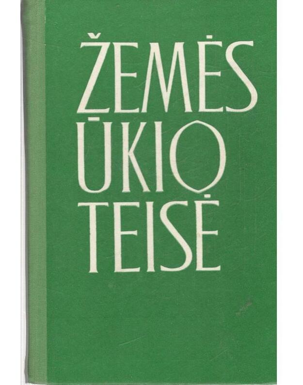 Žemės ūkio teisė. Vadovėlis - Andruškevičius A. ir kt.