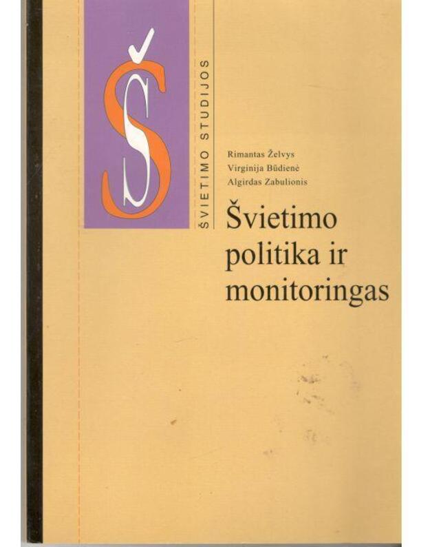 Švietimo politika ir monitoringas / Švietimo studijos - Želvys Rimantas, Būdienė Virginija, Zabulionis Algirdas