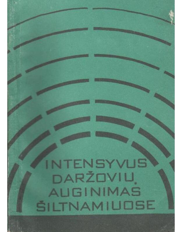 Intensyvus daržovių auginimas šiltnamiuose - Gegužis S., sudarytojas