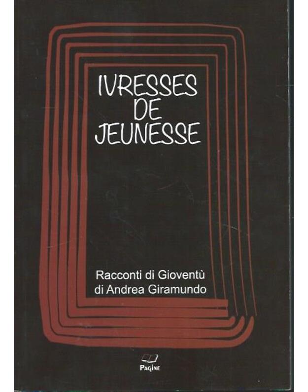 Ivresses de jeunesse - Andrea Giramundo