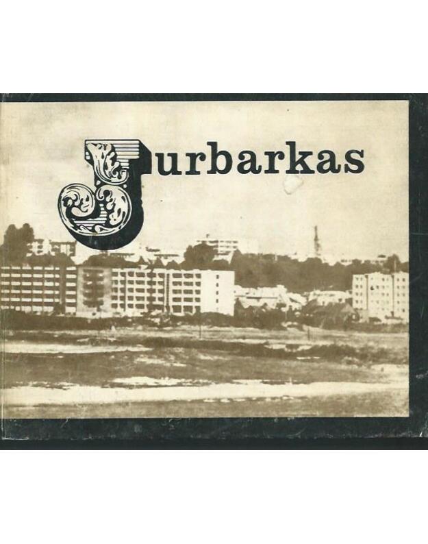 Jurbarkas 1972 - Vaznys J., teksto autorius / su AUTOGRAFU
