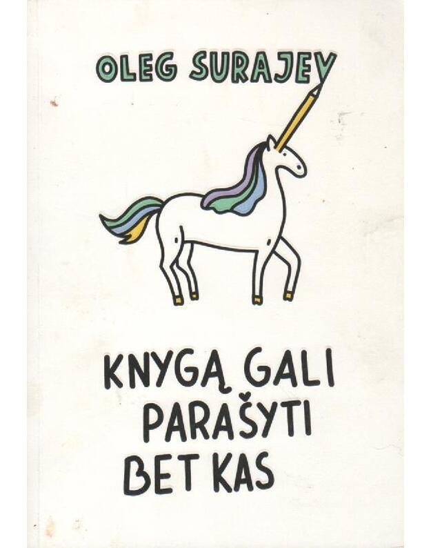 Knygą gali parašyti bet kas - Surajev Oleg