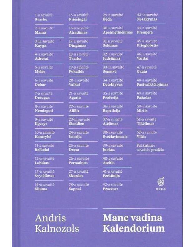 Mane vadina kalendorium - Andris Kalnozols