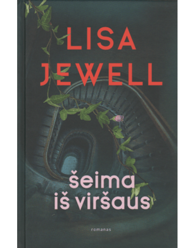 Šeima iš viršaus. Romanas - Jewell Lisa