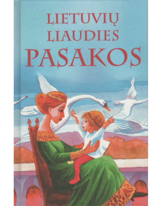 Lietuvių liaudies pasakos - Autorių kolektyvas