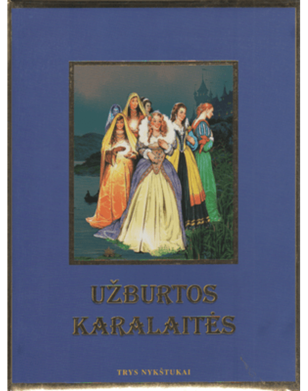 Užburtos karalaitės. Pasakos - Autorių kolektyvas