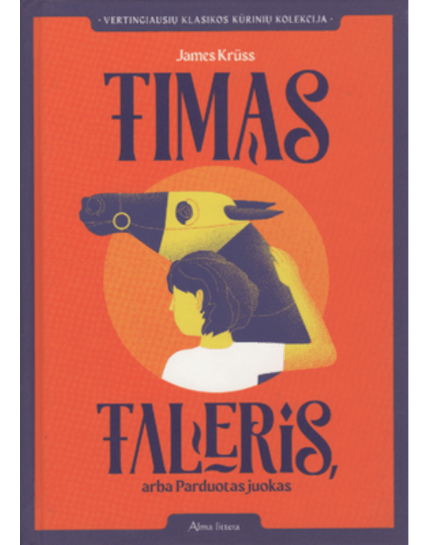 Timas Taleris, arba Parduotas juokas / Vertingiausių klasikos kūrinių kolekcija - Kruss James