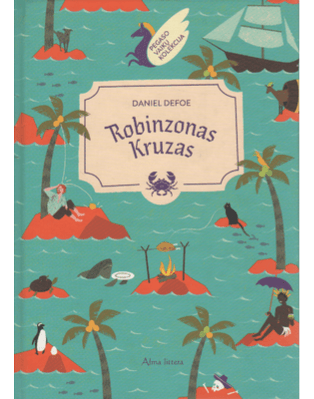Robinzonas Kruzas / Pegaso vaikų kolekcija - Defoe Daniel