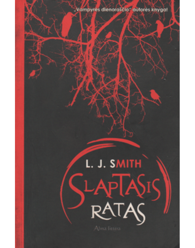 Slaptasis ratas. Romanas - Smith L. J.