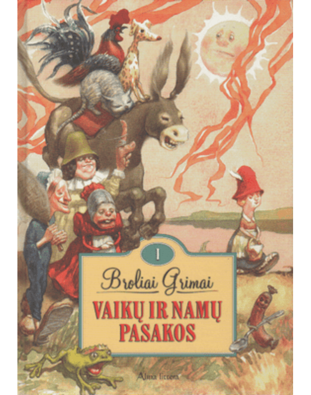 Vaikų ir namų pasakos. III tomas - Broliai Grimai