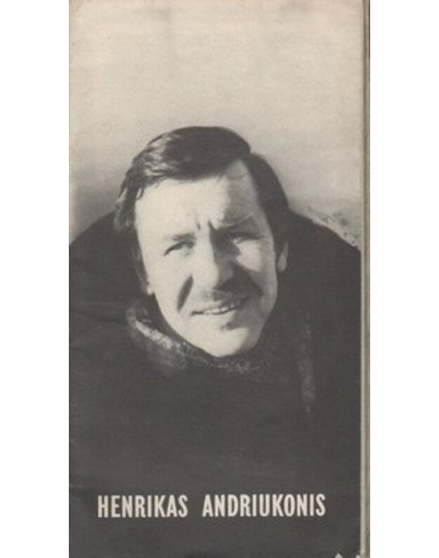 Henrikas Andriukonis - Sudarė S. Kanaverskytė