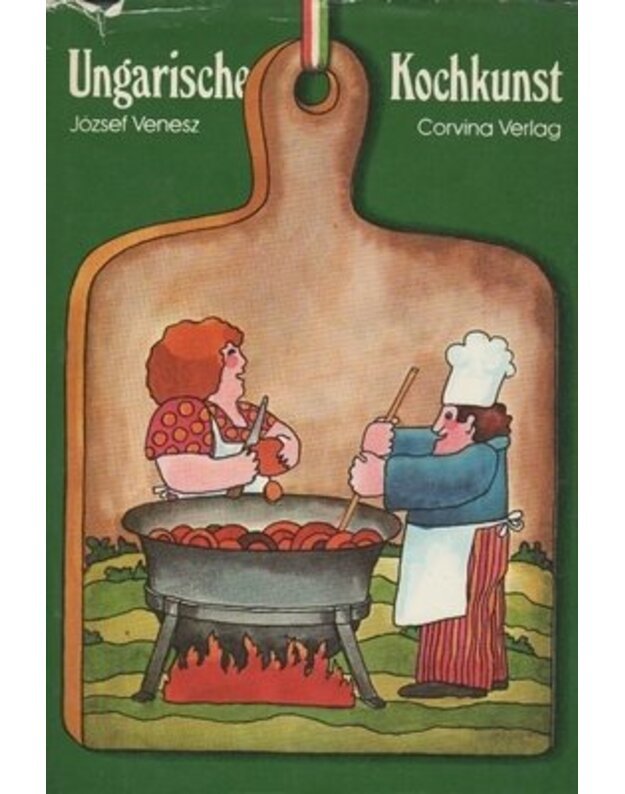 Ungarische Kochkunst - Jpzseff Venesz Erben