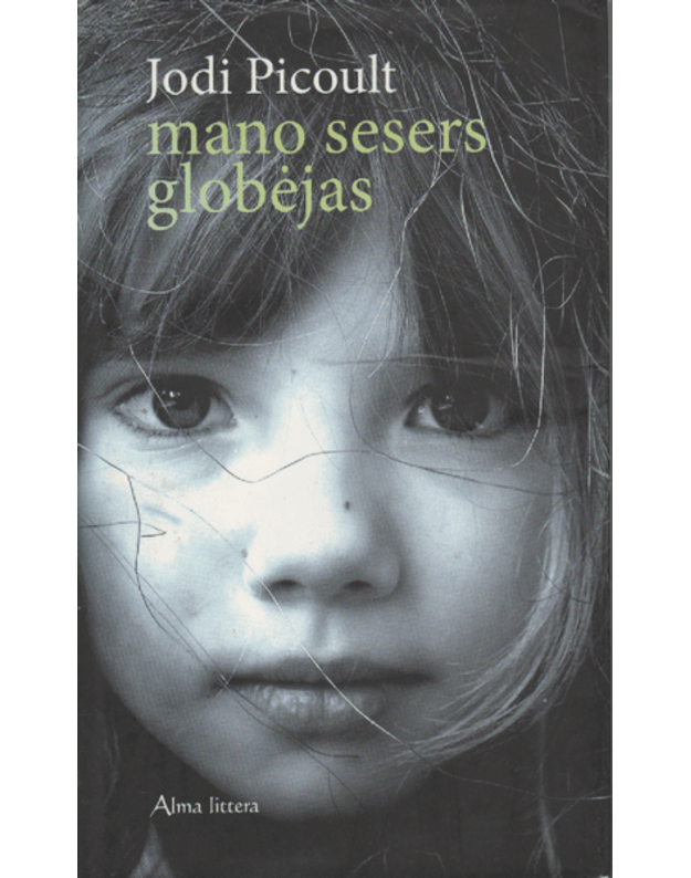Mano sesers globėjas - Picoult Jodi