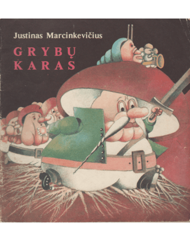 Grybų karas. Poemėlė - Marcinkevičius Justinas