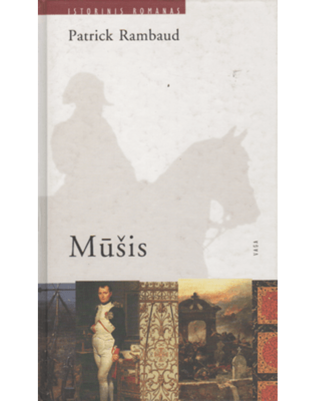 Mūšis. Istorinis romanas - Rambaud Patrick