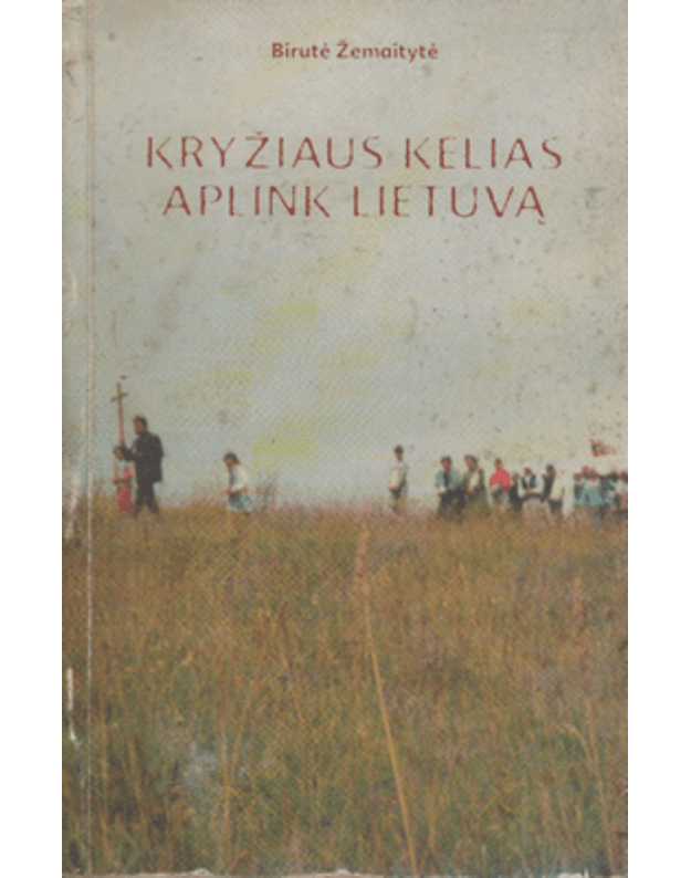 Kryžiaus kelias aplink Lietuvą - Žemaitytė Birutė