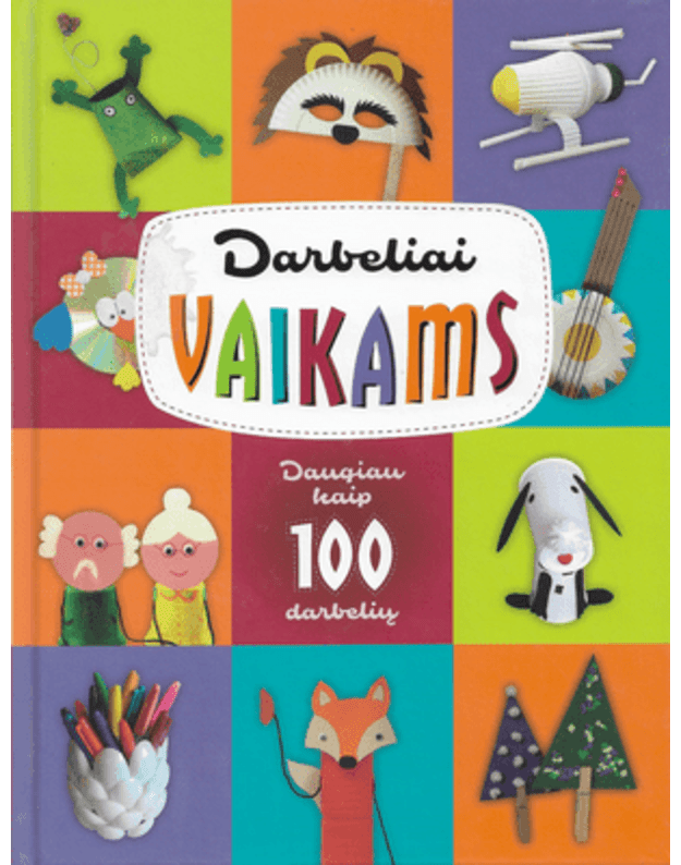 Darbeliai vaikams - Arbačiauskienė Gintarė, Dmuchovska Daiva ir kt.