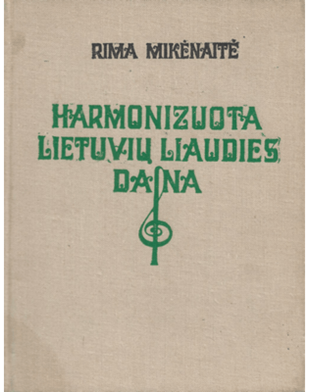 Harmonizuota lietuvių liaudies daina - Mikėnaitė Rima
