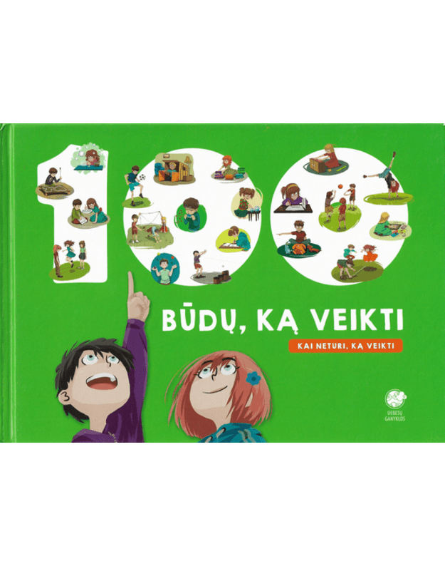 100 būdų, ką veikti, kai neturi, ką veikti - Jušmanovaitė Diana