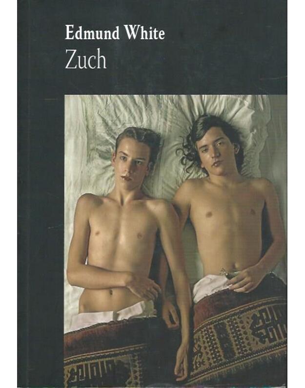 Zuch - Edmund White