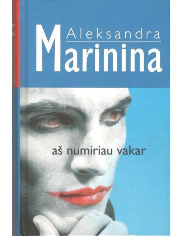 Aš numiriau vakar - Marinina Aleksandra 