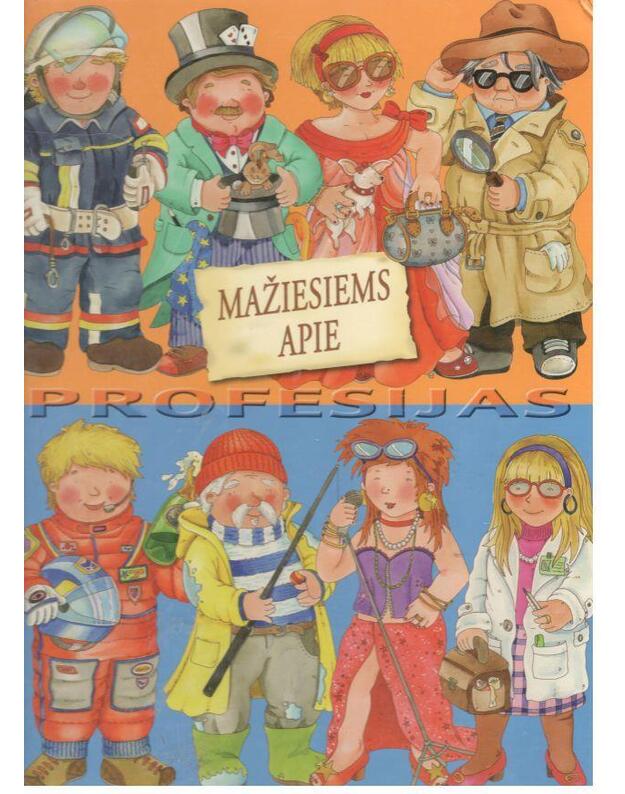 Mažiesiems apie profesijas - Barsotti Eleonora - iliustracijos, grafika, tekstai