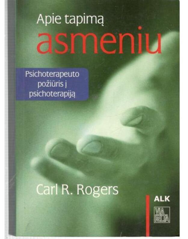Apie tapimą asmeniu - Rogers Carl R.