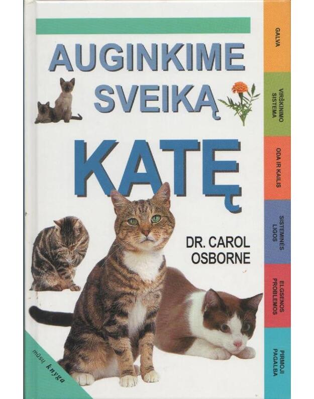 Auginkime sveiką katę - Osborne Carol Dr.