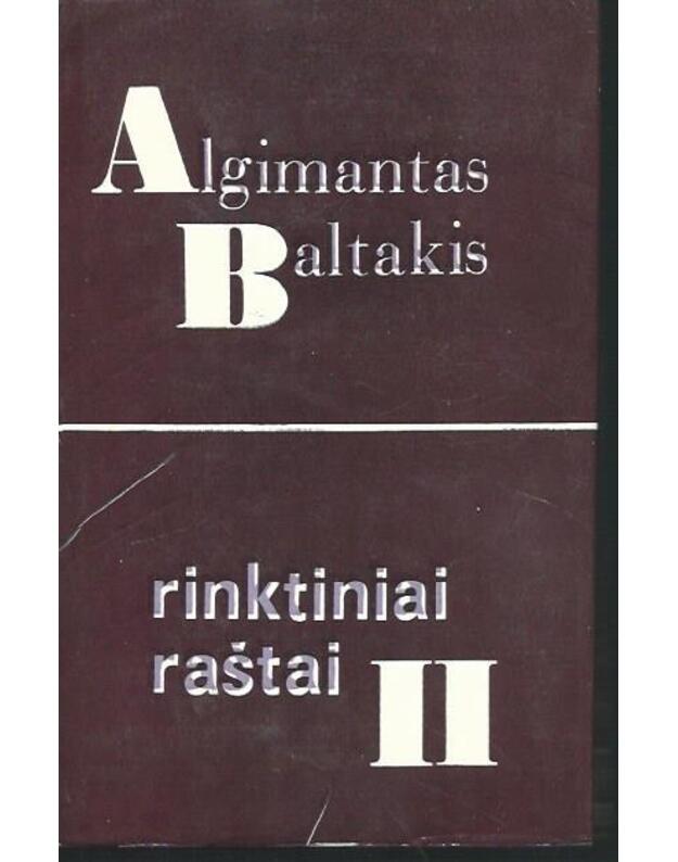Algimantas Baltakis. Rinktiniai raštai, 2 tomai. T.: II - Baltakis Algimantas