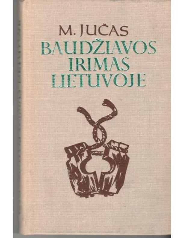 Baudžiavos irimas Lietuvoje - M. Jučas