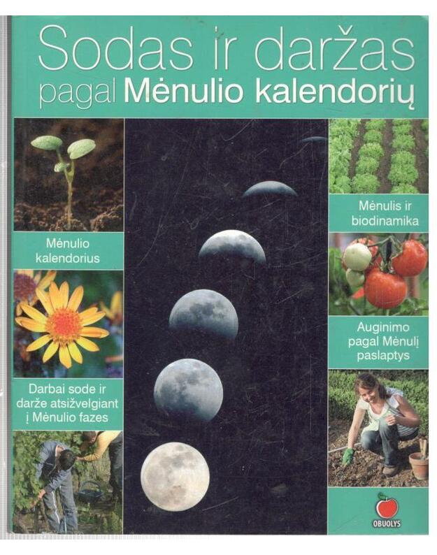 Sodas ir daržas pagal Mėnulio kalendorių - Sasias Gerard