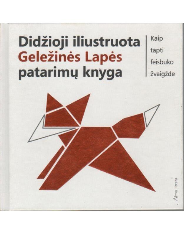 Didžioji iliustruota Geležinės lapės patarimų knyga - Lapė Geležinė