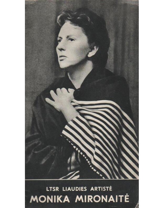 LTSR Liaudies artistė Monika Mironatė - Sudarytojas Vilkaitis G.