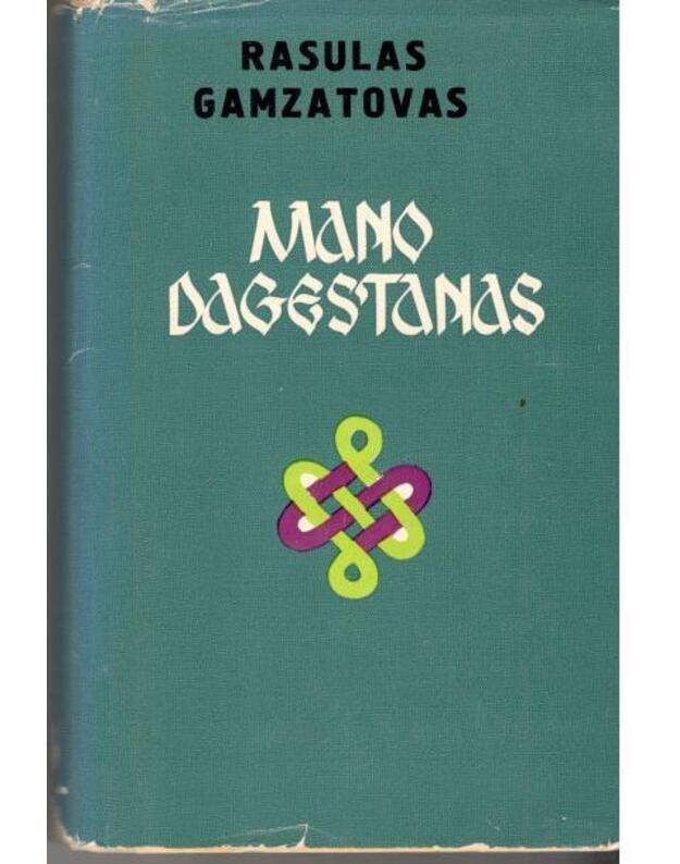 Mano Dagestanas - Rasulas Gamzatovas