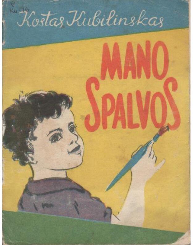 Mano spalvos - Kubilinskas Kostas