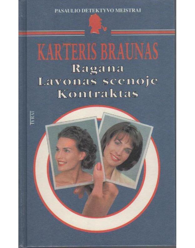 Ragana, Lavonas scenoje, Kontraktas - Braunas Karteris