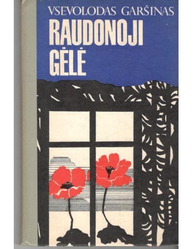 Raudonoji gėlė. Apsakymai - Garšinas Vsevolodas 